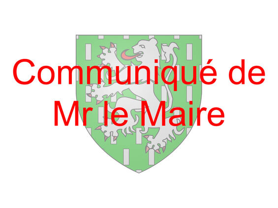 Communiqué de Mr le Maire