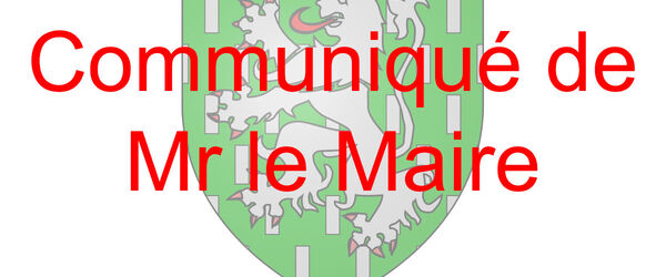 Communiqué de Mr le Maire